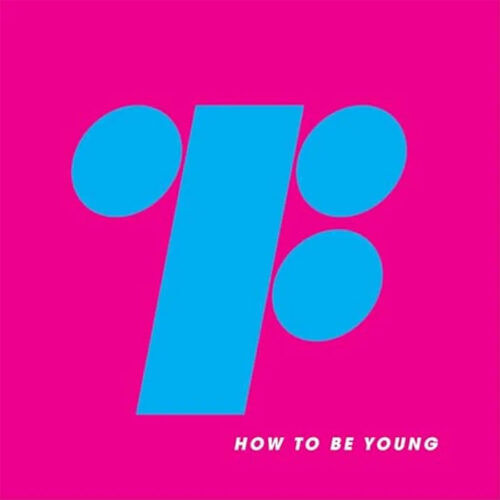 Twin Fiction - "How to Be Young"